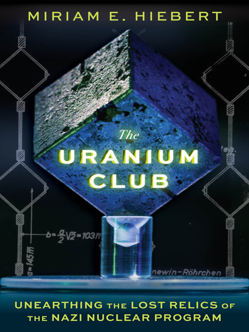 Title details for The Uranium Club by Miriam E Hiebert - Available